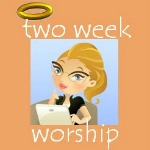 Two Week Worship
